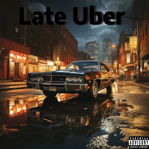 Late Uber