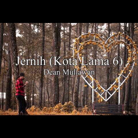 Jernih (Kota Lama 6)