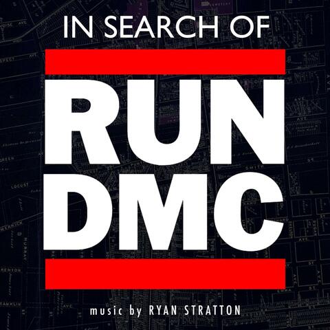 In Search Of Run DMC (Original Documentary Soundtrack)