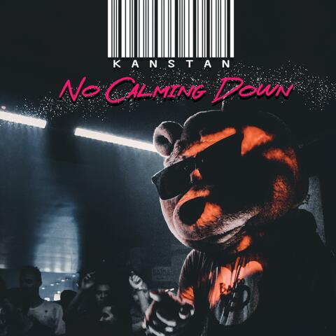 No Calming Down