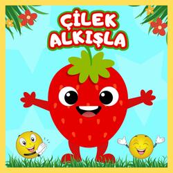 Çileği Seviyorsan Alkışla