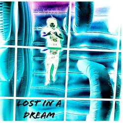 Lost In A Dream