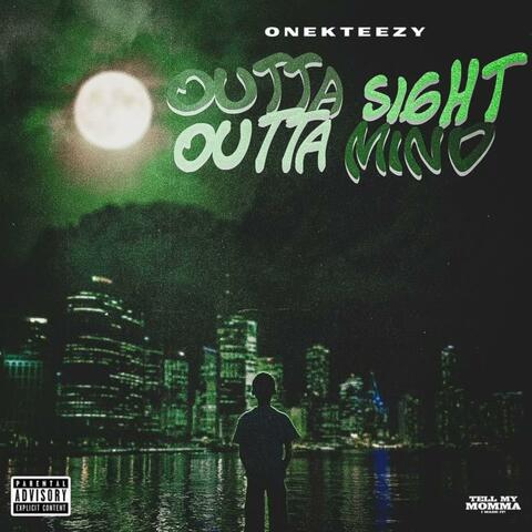 Outta Sight Outta Mind