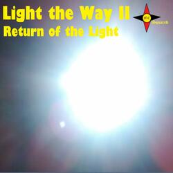 Light the Way 2 "Return of the Light"