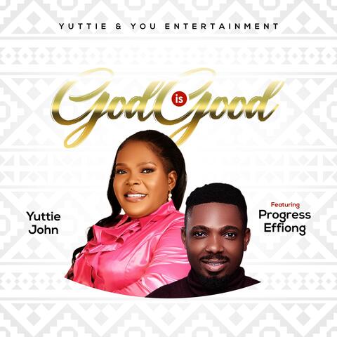 God is Good (feat. Progress Effiong)