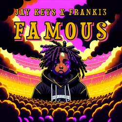 Famous (feat. Franki3)