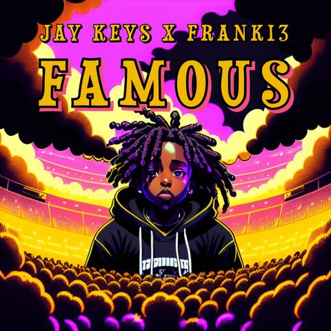 Famous (feat. Franki3)