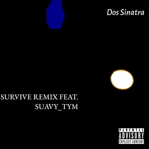 Survive (feat. SuavyTYM) [Remix]