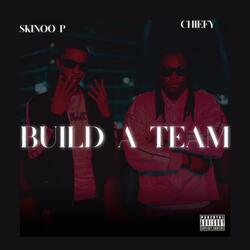 Build A Team (feat. Boss Chiefy)