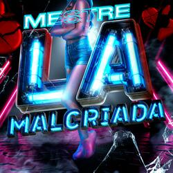 Mestre La Malcriada