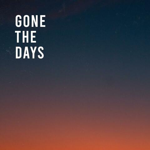 Gone The Days
