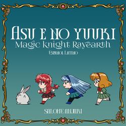 Asu e no Yuuki (Magic Knight Rayearth Ending Español Latino)