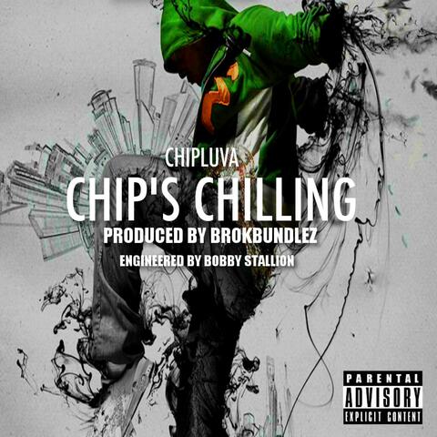CHIP'S CHILLING (feat. BROKBUNDLEZ)