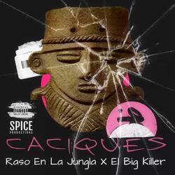 Caciques (feat. El Big Killer)
