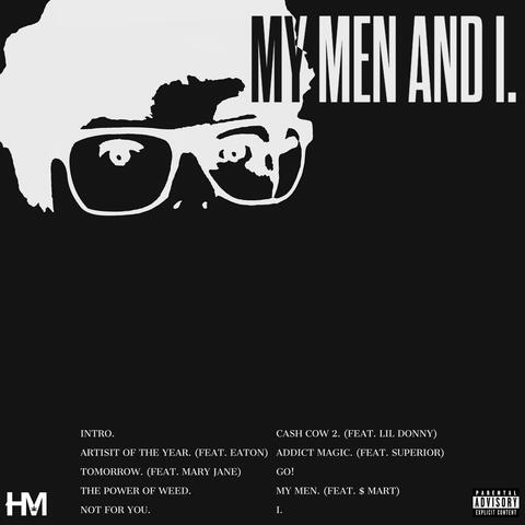 My Men And I.
