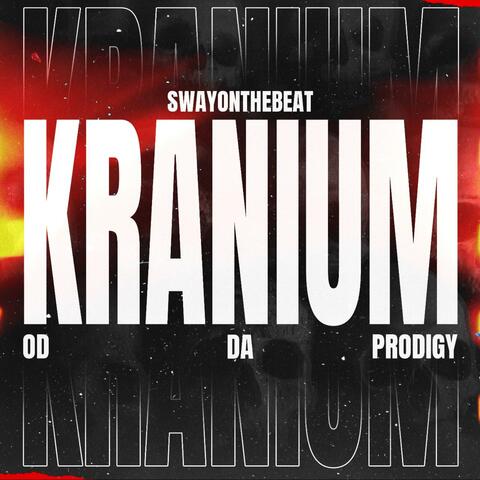 Kranium (feat. Swayonthebeat)