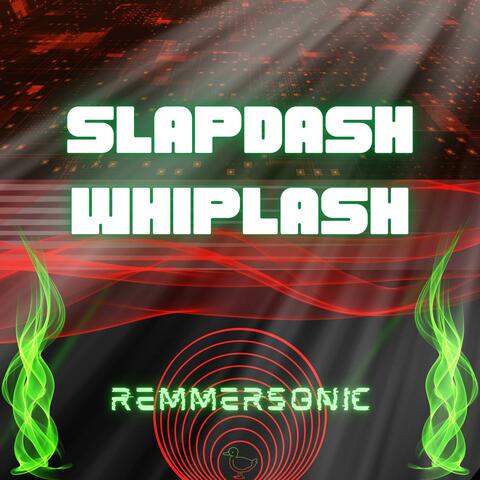 Slapdash Whiplash