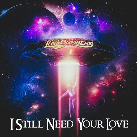 I Still Need Your Love