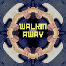 Walkin Away