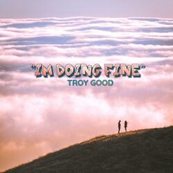 Im Doing Fine