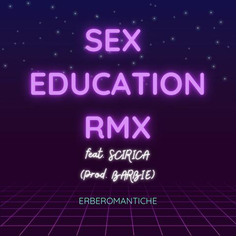 SEX EDUCATION  (REMIX)