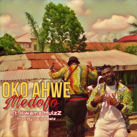 Medofo (feat. Oko Ahwe & Prod. Twig Beatz)