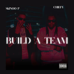 Build A Team (feat. Boss Chiefy)