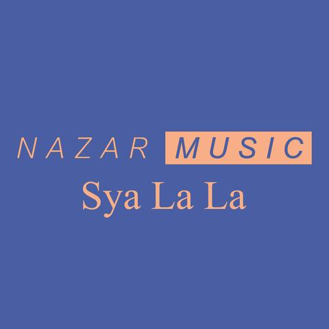 Sya La La (feat. Nazar Music)