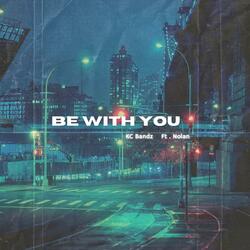 Be With You (feat. Nolan)