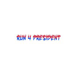 Run 4 President