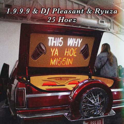 25 Hoez (feat. 1.9.9.9 & RYUZA)