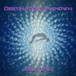 Destination Unknown