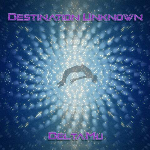 Destination Unknown