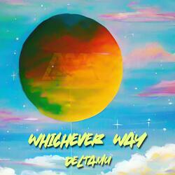 Whichever Way