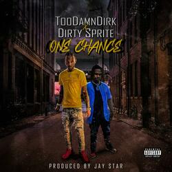 One Chance (feat. Dirty Sprite)