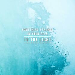 To the light