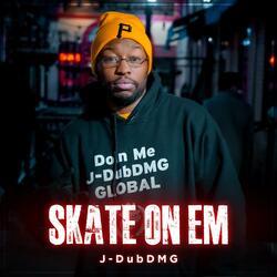 Skate On Em