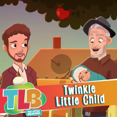 Twinkle Little Child