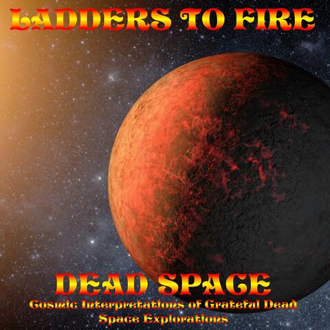 Dead Space: Cosmic Interpretations of Grateful Dead Space Explorations