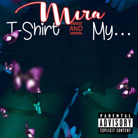 T-Shirt And My
