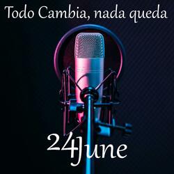 Todo Cambia, Nada Queda