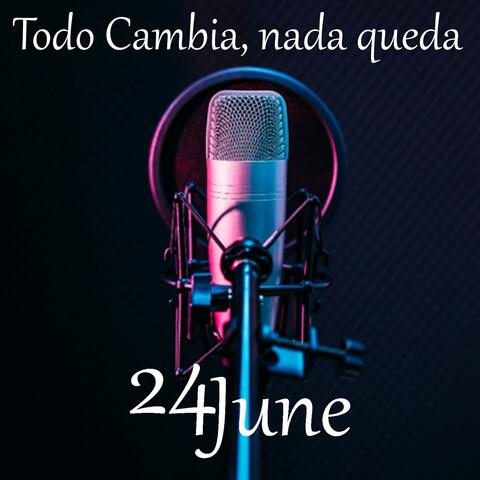 Todo Cambia, Nada Queda