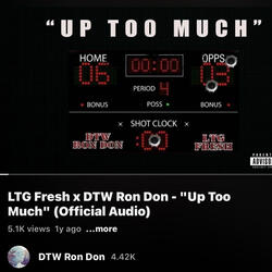 Up too much (feat. LTG Fresh)