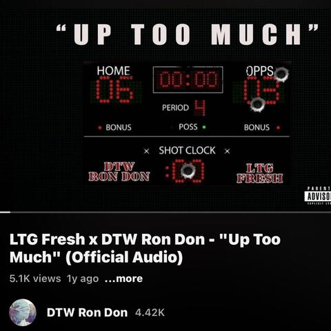 Up too much (feat. LTG Fresh)