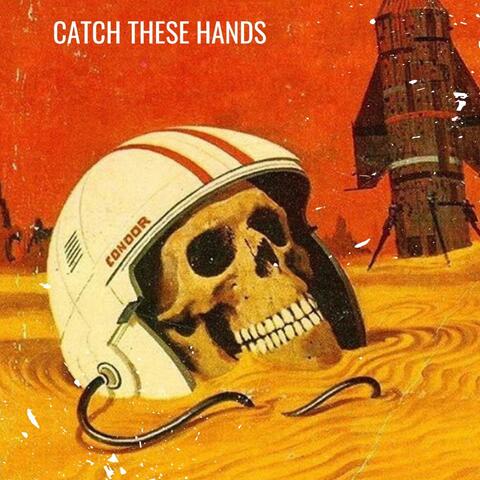 Catch These Hands