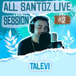 All Santoz Live Session #2 (feat. Talevi & Vlixes)