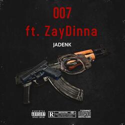 007 (feat. ZayDinna)