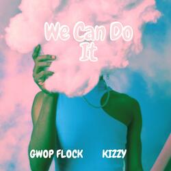 We Can Do It (feat. Kizzy)