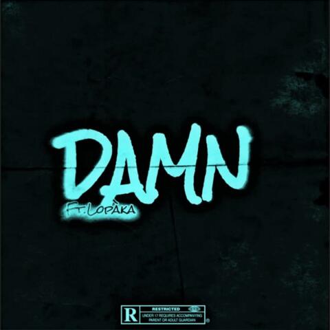DAMN (feat. Lopaka)
