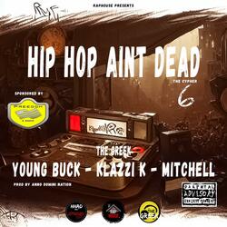 Hip Hop Aint Dead, Vol. 6 (feat. Klazzi K & Mitchell)